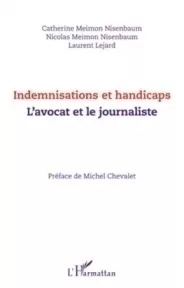 Indemnisations et handicaps - l'avocat et le journaliste